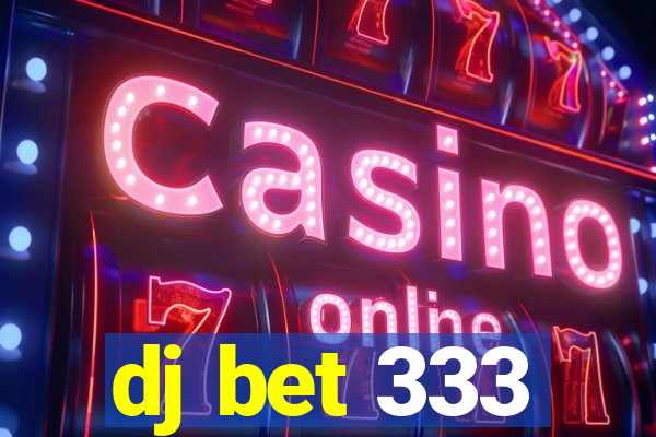 dj bet 333